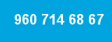 960 714 68 67